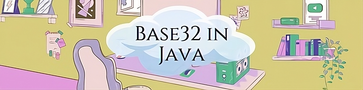 How to Encode and Decode Base32 in Java